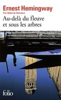 AU-DELA DU FLEUVE ET SOUS LES ARBRES