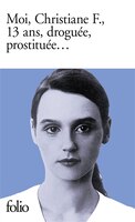 Moi Christiane F. 13 ans droguée prostituée