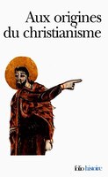 AUX ORIGINES DU CHRISTIANISME