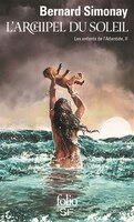 Les enfants de l'Atlantide tome 2 l'archipel du soleil