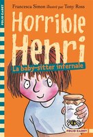 Horrible Henri tome 11 : la baby sitter infernale