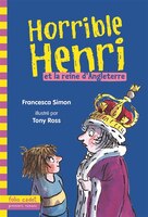 Horrible Henri tome 13 Horrible Henri et la reine d'Angleterre
