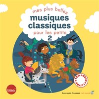 Mes plus belles musiques classiques pour les petits tome 2