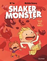 Shaker Monster 01 Tous aux abris