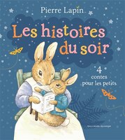 Pierre Lapin : les contes du soir