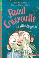 Raoul Craspouille tome 4  le virus du génie