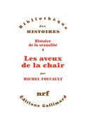 Histoire de la sexualité tome 4 Aveux de la chair