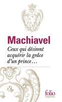 Ceux qui désirent acquérir la grâce d'un prince