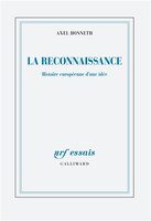 La reconnaissance : histoire européenne d'une idée