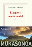 Kibogo Est Monté Au Ciel
