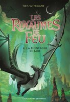 Les royaumes de feu tome 6 : la montagne de jade