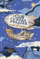 LE CLUB DE L'OURS POLAIRE TOME 2 LE MONT DES SORCIÈRES