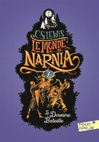 Le monde de Narnia tome 7 : la dernière bataille édition 2017