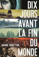 DIX JOURS AVANT LA FIN DU MONDE