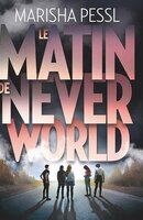 LE MATIN DE NEVERWORLD