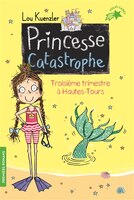 PRINCESSE CATASTROPHE TOME 3