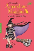 AMANDINE MALABUL, LA SORCIÈRE A PEUR DE L'EAU