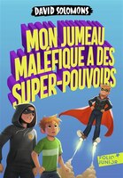 MON JUMEAU MALÉFIQUE A DES SUPER POUVOIRS