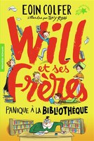 WILL ET SES FRÈRES TOME 1 PANIQUE À LA BIBLIOTHÈQUE