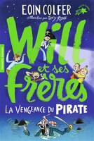 WILL ET SES FRÈRES TOME 2 LA VENGEANCE DU PIRATE