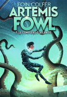 Artemis Fowl Tome 7 Le Complexe D'atlantis