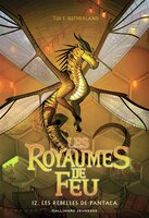 Les royaumes de feu Tome 12 Les rebelles de Pantala