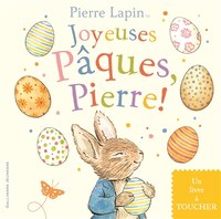 Pierre Lapin Joyeuses Pâques, Pierre !