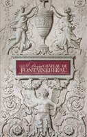 A Day At Château De Fontainebleau