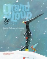 Grand Loup et Petit Loup la petite feuille qui ne tombe pas
