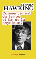 COMMENCEMENT DU TEMPS ET FIN DE LA PHYSIQUE