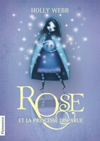 Rose tome 2 Rose et la princesse disparue