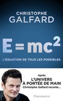 E=mc2 L'équiation de tous les possibles