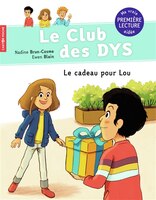 LE CLUB DES DYS Le cadeau pour Louis