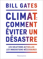 Climat : comment éviter le désastre