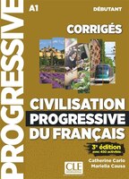 CIVILISATION PROGRESSIVE DU FRANÇAIS - NIVEAU DÉBUTANT - CORRIGÉS - 3ÈME ÉDITION