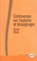 Controverses sur l'autisme et témoignages