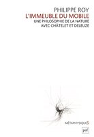 Immeuble du mobile (L'): Une philosophie de la nature avec Châtelet et Deleuze