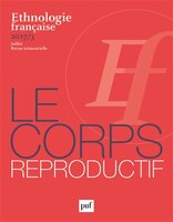 Revue Ethnologie française 2017, no 03: Corps reproductif (Le)