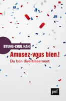 Amusez-vous bien !: Du bon divertissement