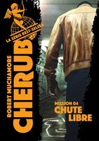 CHERUB TOME 4 CHUTE LIBRE