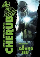 Cherub Tome 10 Le Grand Jeu