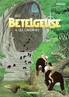 Bételgeuse 04 : Les cavernes