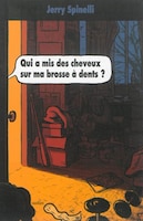 Qui a mis des cheveux sur ma brosse à dents?