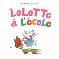 LOLOTTE A L'ECOLE