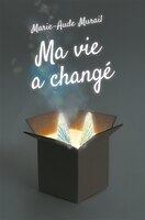 MA VIE A CHANGÉ