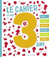 Le cahier de mes 3 ans  N.E.