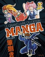 Le grand livre du dessin Manga N.E.