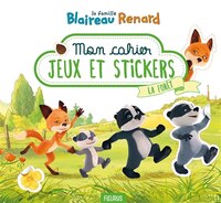 Famille Blaireau-renard: Mon Cahier Jeux Et Stickers? La Forêt