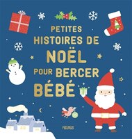 PETITES HISTOIRES DE NOËL POUR BERCER BÉBÉ