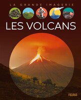 La grande imagerie: Les volcans